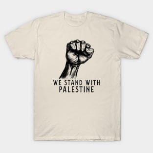 We Stand With Palestine T-Shirt